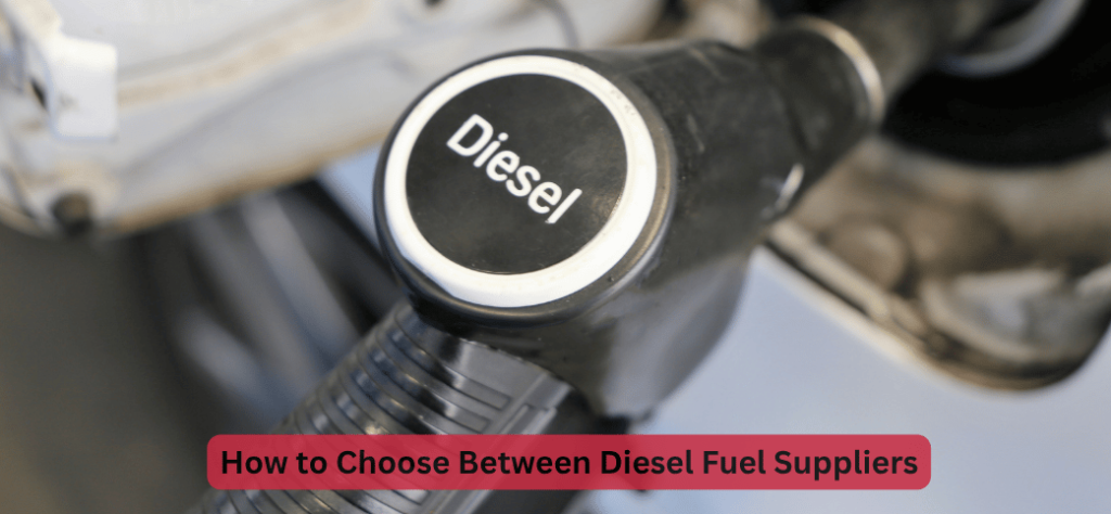 How to Choose Between Diesel Fuel Suppliers
