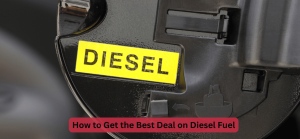 How to Get the Best Deal on Diesel Fuel