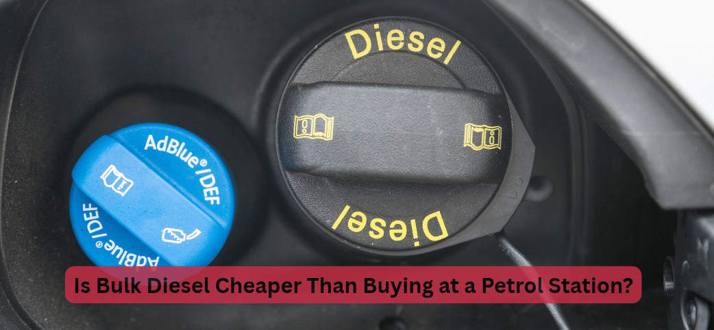 Is Bulk Diesel Cheaper Than Buying at a Petrol Station
